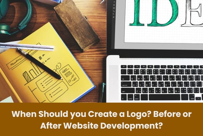 When Should you Create a Logo? Before or After Website Development? When Should you Create a Logo? Before or After Website Development?