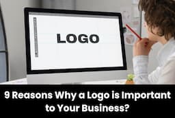 9 Reasons Why a Logo is Important to Your Business?