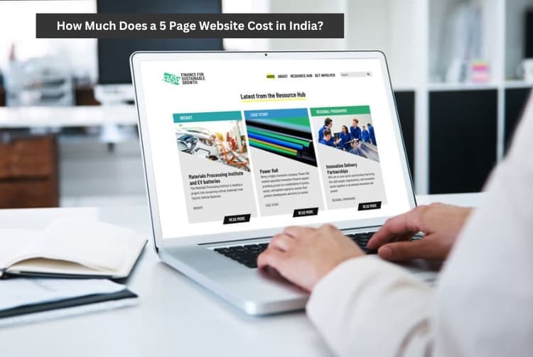 How Much Does a 5 Page Website Cost in India? How Much Does a 5 Page Website Cost in India?