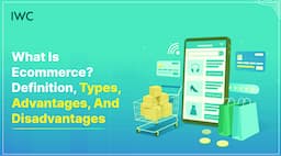 What Is eCommerce? Definition, Types, Advantages, and Disadvantages